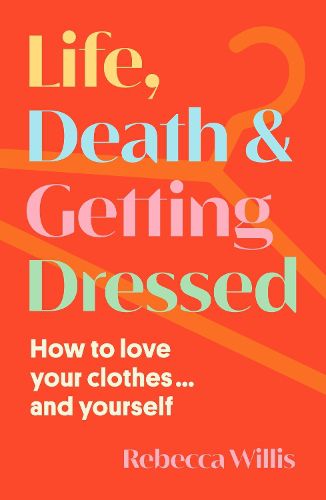 Life, Death and Getting Dressed