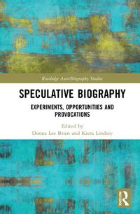 Cover image for Speculative Biography: Experiments, Opportunities and Provocations