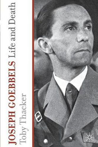 Cover image for Joseph Goebbels: Life and Death