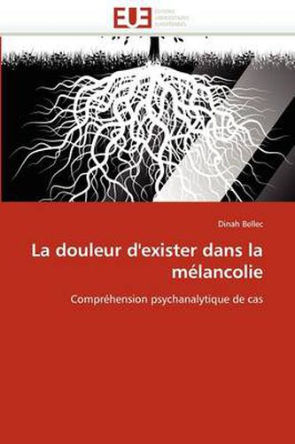 Cover image for La Douleur D'Exister Dans La M Lancolie