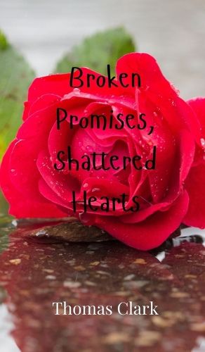 Cover image for Broken Promises, Shattered Hearts