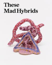 Cover image for These Mad Hybrids