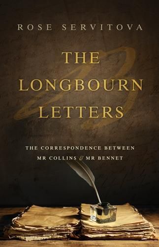 Cover image for The Longbourn Letters: The Correspondence Between Mr Collins & Mr Bennet