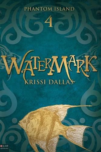 Cover image for Watermark: Phantom Island Book 4