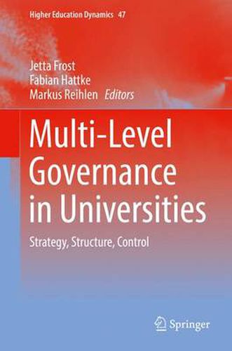 Cover image for Multi-Level Governance in Universities: Strategy, Structure, Control