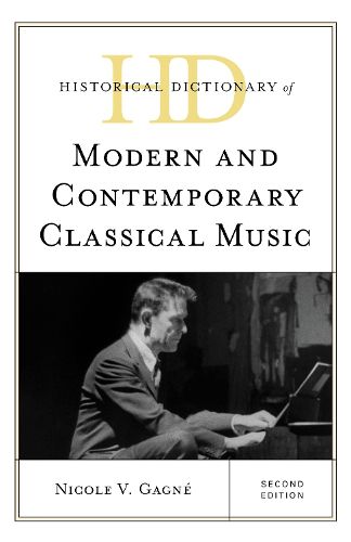 Cover image for Historical Dictionary of Modern and Contemporary Classical Music