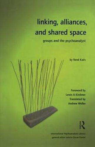 Cover image for Linking, Alliances, and Shared Space: Groups and the Psychoanalyst