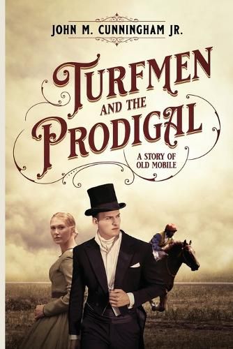 Cover image for Turfmen and the Prodigal: A Story of Old Mobile