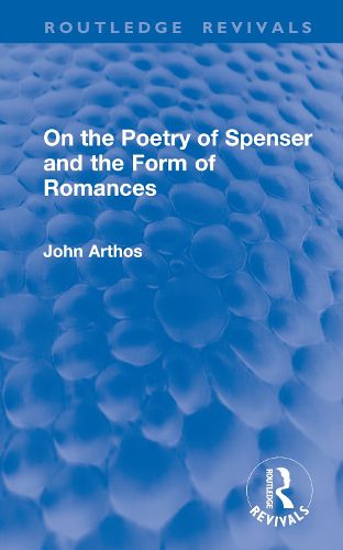 Cover image for On the Poetry of Spenser and the Form of Romances