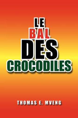 Cover image for Le Bal Des Crocodiles