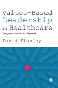 Cover image for Values-Based Leadership in Healthcare: Congruent Leadership Explored