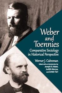 Cover image for Weber and Toennies: Comparative Sociology in Historical Perspective