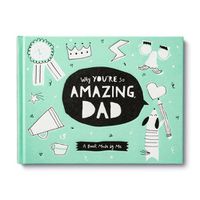 Cover image for Why You're So Amazing, Dad: A Fun Fill-In Book for Kids to Celebrate Their Dad