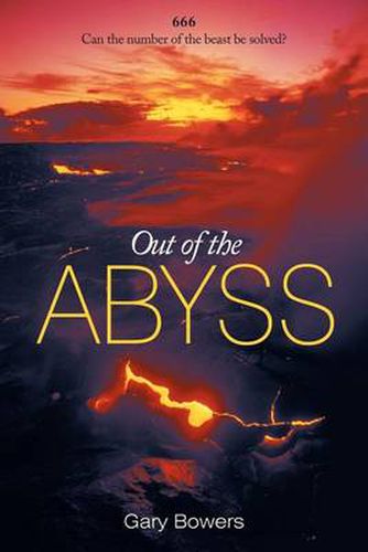 Cover image for Out of the Abyss: Can the Number of the Beast be Solved? 666