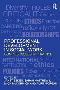 Cover image for Professional Development in Social Work: Complex Issues in Practice