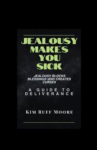 Cover image for Jealousy Makes You Sick