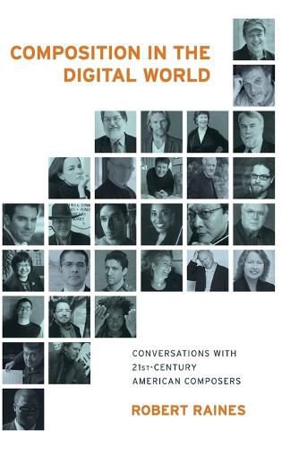 Cover image for Composition in the Digital World: Conversations with 21st Century American Composers