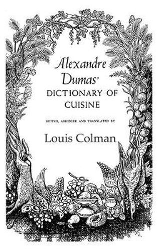 Cover image for Alexander Dumas Dictionary Of Cuisine