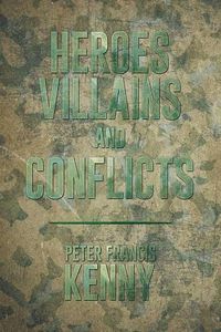 Cover image for Heroes, Villains, and Conflicts