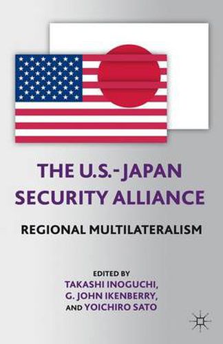 Cover image for The U.S.-Japan Security Alliance: Regional Multilateralism