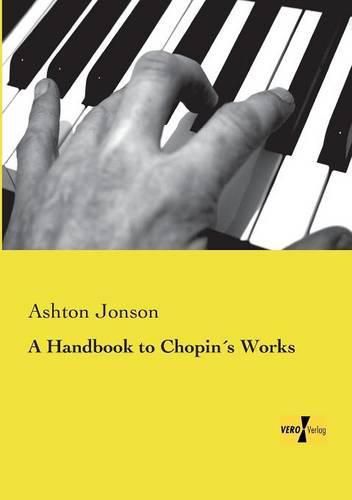 Cover image for A Handbook to Chopins Works