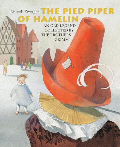 Cover image for Pied Piper Of Hamelin, The - An Old Legend Collect ed By the Brothers Grimm
