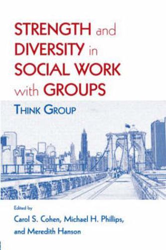 Cover image for Strength and Diversity in Social Work with Groups: Think Group