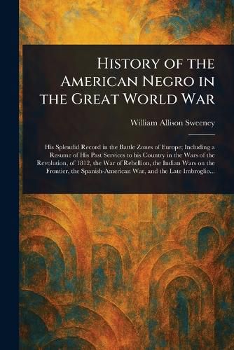 Cover image for History of the American Negro in the Great World War