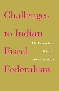 Cover image for Challenges to Indian Fiscal Federalism