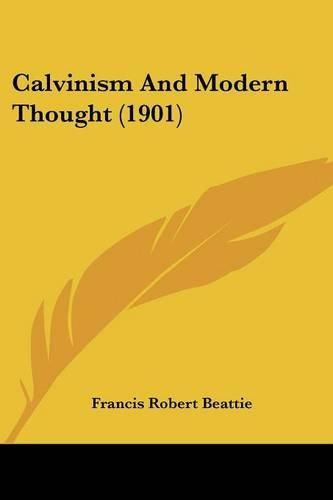 Cover image for Calvinism and Modern Thought (1901)