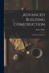 Cover image for Advanced Building Construction