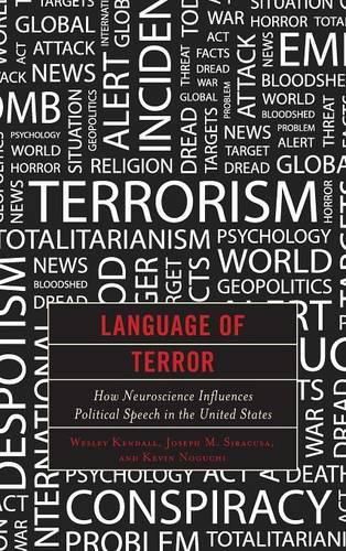 Cover image for Language of Terror: How Neuroscience Influences Political Speech in the United States