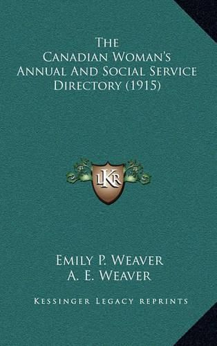 Cover image for The Canadian Woman's Annual and Social Service Directory (1915)