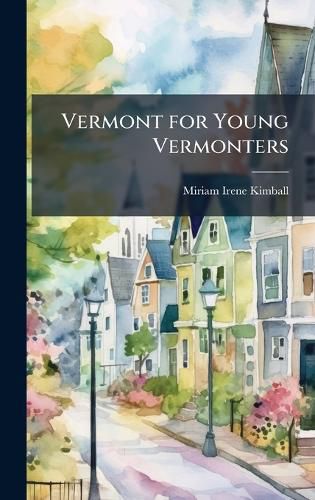 Cover image for Vermont for Young Vermonters