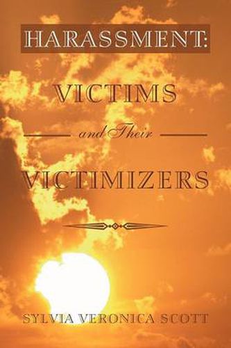 Cover image for Harassment: Victims and their Victimizers