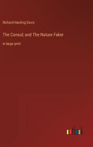 Cover image for The Consul; and The Nature Faker