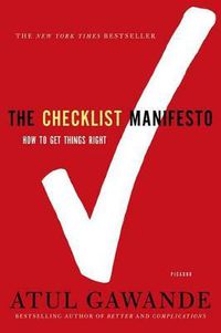Cover image for The Checklist Manifesto: How to Get Things Right