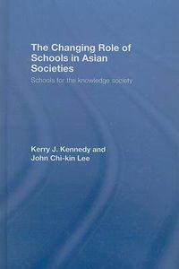 Cover image for The Changing Role of Schools in Asian Societies: Schools for the Knowledge Society
