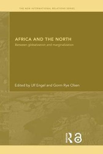 Cover image for Africa and the North: Between Globalization and Marginalization