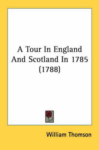 A Tour in England and Scotland in 1785 (1788)
