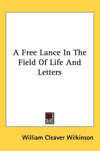 Cover image for A Free Lance in the Field of Life and Letters