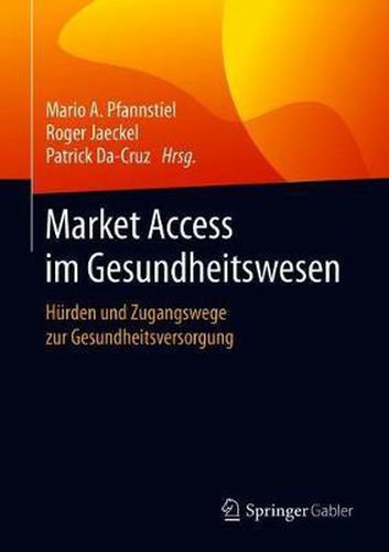 Cover image for Market Access im Gesundheitswesen: Hurden und Zugangswege zur Gesundheitsversorgung