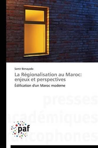 Cover image for La Regionalisation Au Maroc: Enjeux Et Perspectives