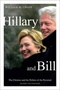 Cover image for Hillary and Bill: The Clintons and the Politics of the Personal