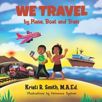 Cover image for We Travel by Plane, Boat and Train