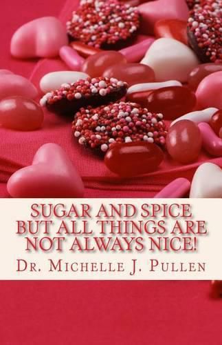 Cover image for Sugar And Spice But All Things Are Not Always Nice