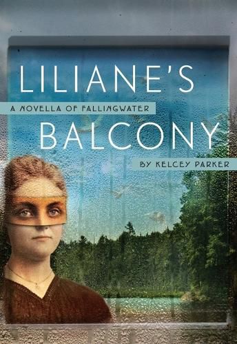 Cover image for Liliane's Balcony: A Novella of Fallingwater