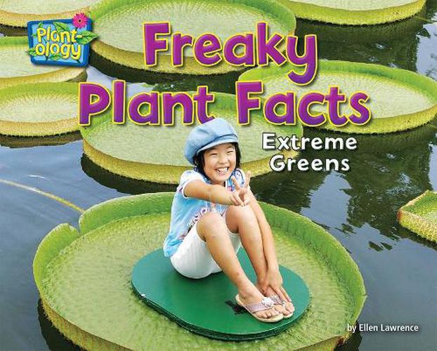 Cover image for Freaky Plant Facts: Extreme Greens