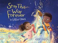 Cover image for Stay This Way Forever for Little Ones