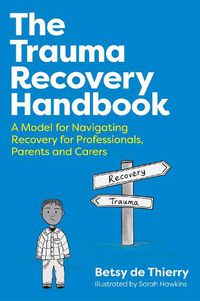 Cover image for The Trauma Recovery Handbook